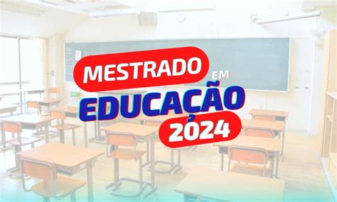 Mestrado Em Educação No Rj - UFRJ abre inscrições para Mestrado em Educação em 2024 | PEBSP