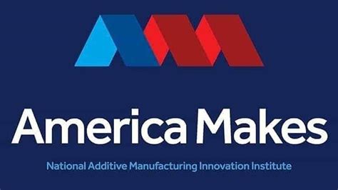 America Makes announces AM-CPC Project Call - Aerospace Manufacturing ...