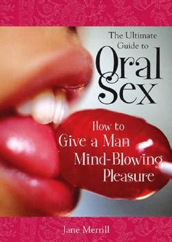 The Ultimate Guide To Oral Sex By Jane Merrill