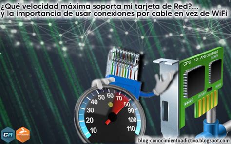 Qu Velocidad M Xima Soporta Mi Tarjeta De Red Y La Importancia De