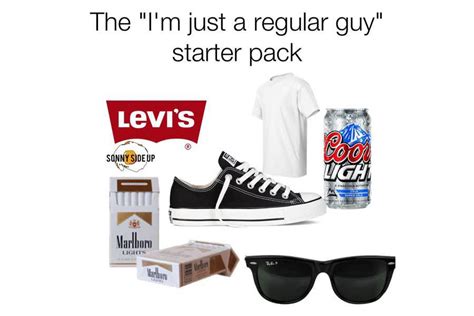 Regular Guy Starter Pack R Starterpacks Starter Packs Know Your Meme