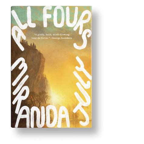 ALL FOURS — A NOVEL — COMING 2024, PREORDER TODAY – Miranda July