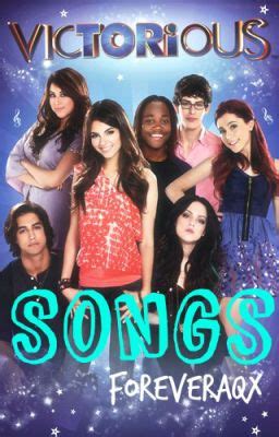 Victorious Songs - Wattpad