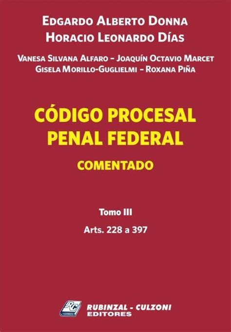 C Digo Procesal Penal Federal Comentado Tomo Ii By Edgardo Alberto