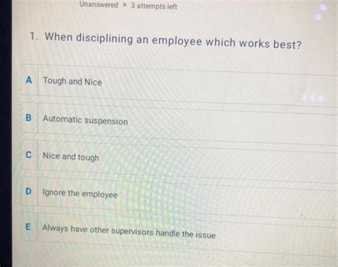 1 When Disciplining An Employee Which Works Best A Chegg