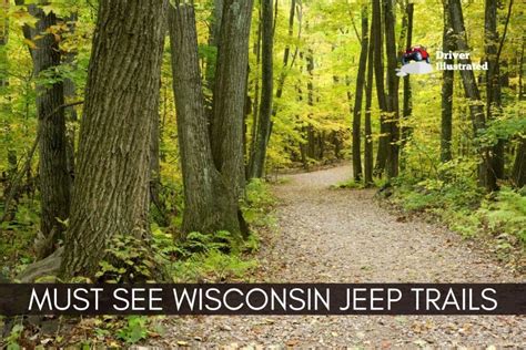 The Best Off-Road Trails in Wisconsin for Jeeps and 4x4s - Driver Illustrated