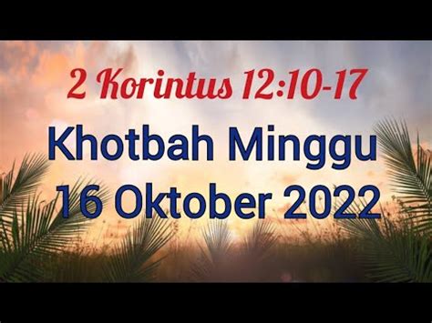 Khotbah 2 Korintus 12 7 10 II Epistel Minggu 16 Oktober 2022 II XVIII