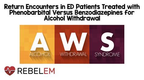 Alcohol Withdrawal - REBEL EM - Emergency Medicine Blog