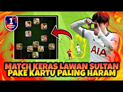 Full Kartu H R M Match Keras Lawan Sultan Di Divisi Efootball Mobile