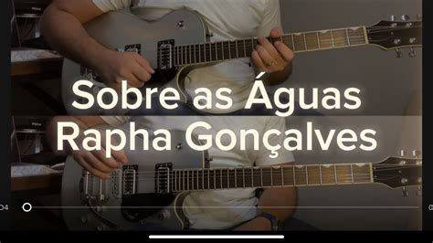 Sobre as Águas Rapha Gonçalves Guitarra YouTube