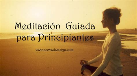 Meditación para Principiantes Cómo Meditar en 1 minuto A Cova da Meiga