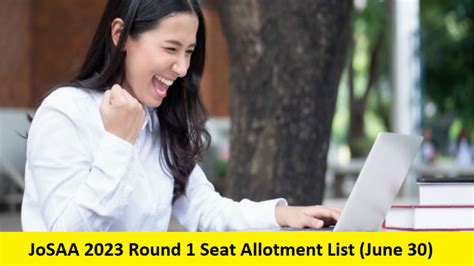 Josaa Counselling Seat Allotment List For Round To Release On