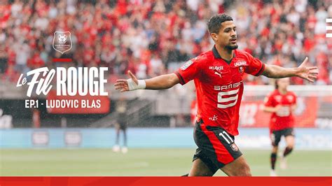 Episode 1 Avec Ludovic Blas Stade Rennais F C