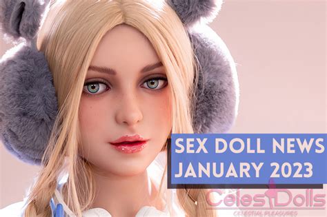 Sex Doll News Blog Page Of Celesdolls