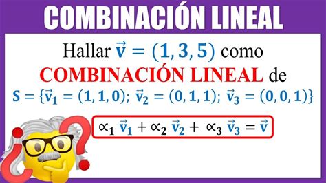 COMBINACIÓN LINEAL de vectores en R3 YouTube