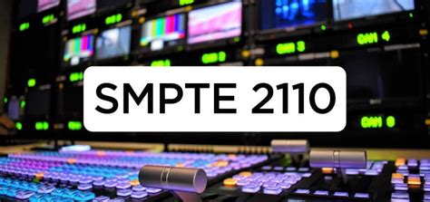 SMPTE 2110 - Video Streaming Definition