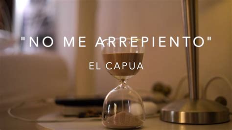 El Capua No Me Arrepiento Official Video Youtube