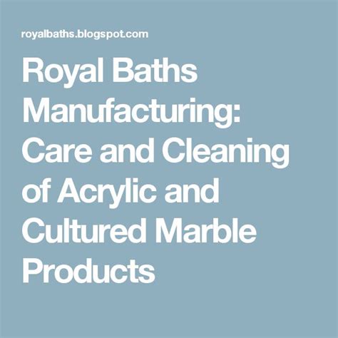 Royal Baths Manufacturing: Care and Cleaning Guide