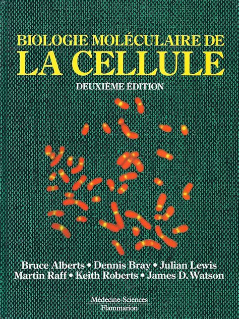 Amazon Fr Biologie Moleculaire De La Cellule Eme Edition Alberts