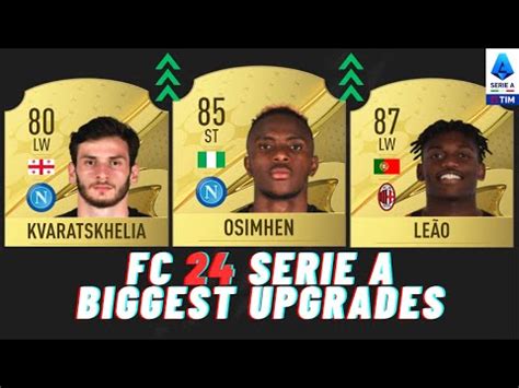 FIFA 24 SERIE A BIGGEST RATING UPGRADES EA FC 24 Ft Osimhen