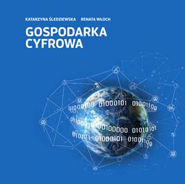 Gospodarka Cyfrowa Jak Nowe Technologie Zmieniaj Wiat Audiobook