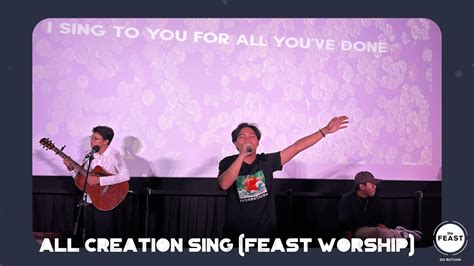 All Creation Sing Feast Worship Gusto Ko Lamang Sa Buhay Live Cover