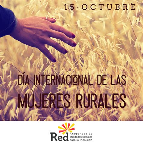 Día Internacional De Las Mujeres Rurales Red Aragonesa De Inclusión