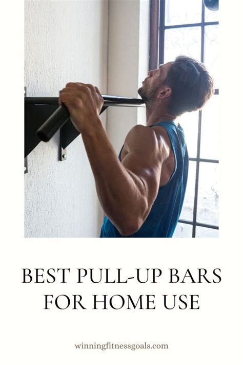 Best Pull Up Bars For Home Use Winningfitnessgoals