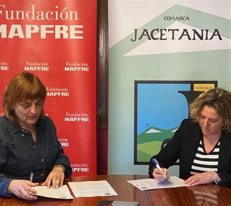 La Comarca De La Jacetania Y Fundaci N Mapfre Firman Un Acuerdo Para