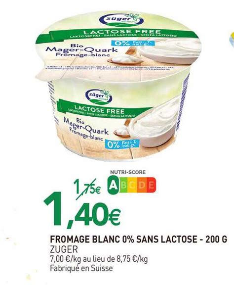 Offre Fromage Blanc Sans Lactose Zuger Chez Natureo