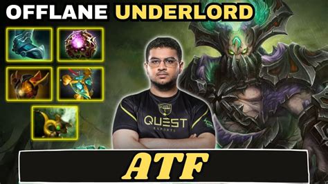 Atf Underlord Offlane Atf Perspective Full Match Dota Youtube