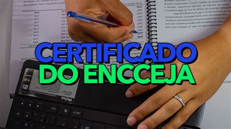 Veja Como Obter O CERTIFICADO Do Encceja 2022 Passo A Passo