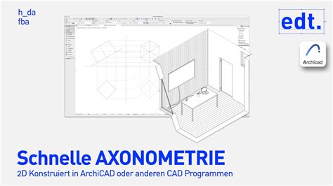 Schnell und Einfach AXONOMETRIE 2D Konstruieren ArchiCAD Erklärung