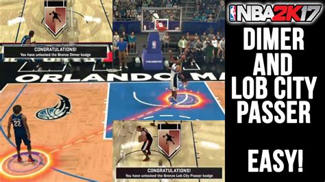 NBA2K17 TIPS HOW TO GET DIMER BADGE LOB CITY PASSER EASY YouTube