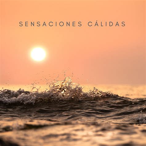 Sensaciones C Lidas Album By M Sica Ambiental Relajante Spotify