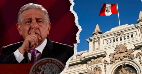 Amlo No Queremos M S Relaciones Econ Micas Ni Comerciales Con Per