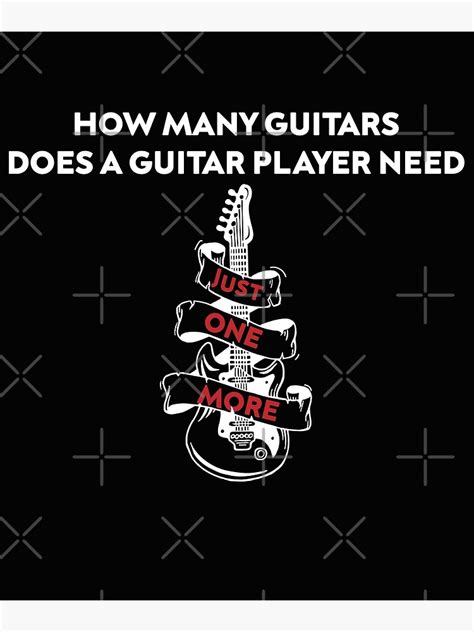 Funny Guitar Players Quote How Many Guitars Cool Guitar Players Poster By Brighachb Redbubble