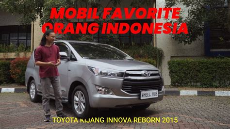 In Depth Review Kijang Innova Reborn Apakah Masih Worth It Buat