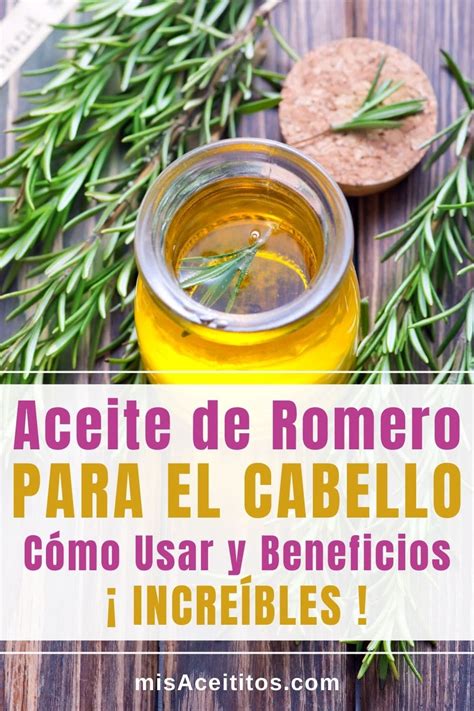 Aceite De Romero Para El Cabello Beneficios Y Cómo Usar