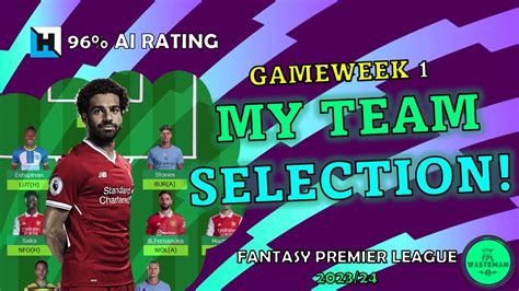 MY FINAL FPL GW1 TEAM Fantasy Premier League 2023 24 YouTube