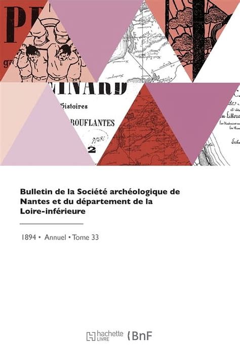 Bulletin De La Soci T Arch Ologique De Nantes Et Du D Partement De La