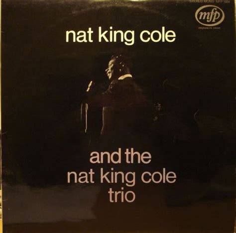 Nat King Cole And The Nat King Cole Trio Nat King Cole And The Nat