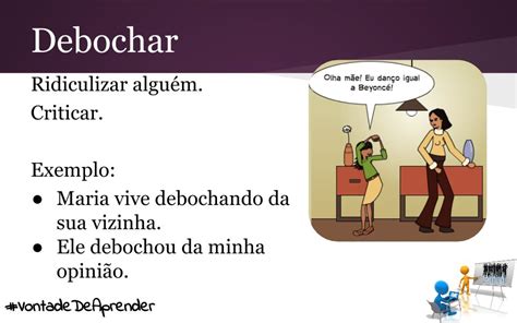 O Que Significa Debochar - Português para todos: Debochar