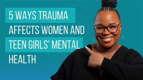 5 Ways Trauma Affects Women And Teen Girls Mental Health Fearlessly