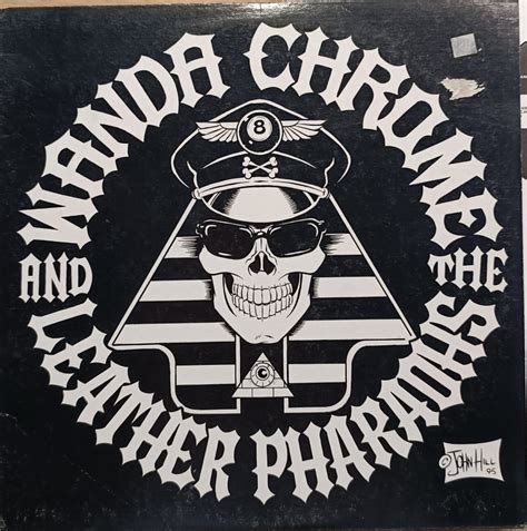 Wanda Chrome And The Leather Pharaohs Eleven The Hard Way