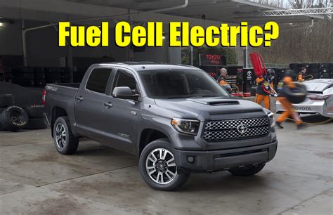 Would You Buy A Hydrogen Fuel Cell Electric Toyota Tundra Pickup Poll The Fast Lane Truck