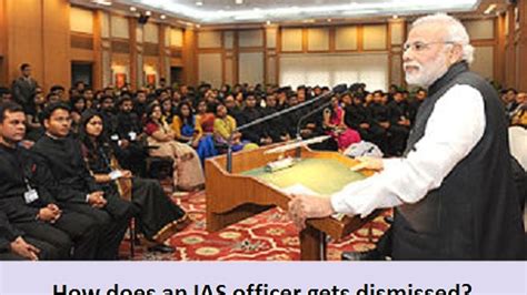 How An Ias Officer Gets Dismissed