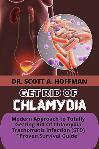 GET RID OF CHLAMYDIA Modern Approach To Totally Getting Rid Of