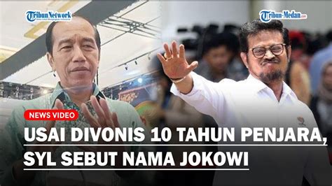 Syahrul Sebut Nama Jokowi Usai Divonis Tahun Penjara Syl Singgung