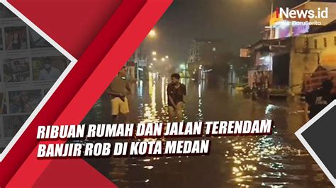 Bmkg Minta Warga Belawan Waspadai Banjir Rob